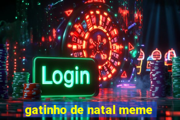 gatinho de natal meme